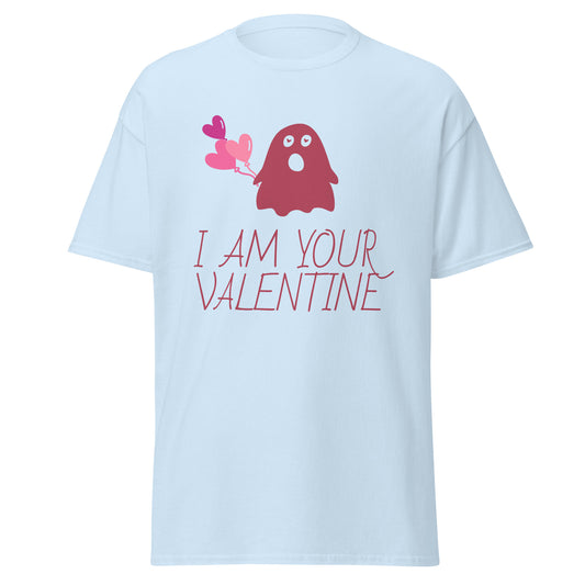 I Am Your Valentine T-Shirt