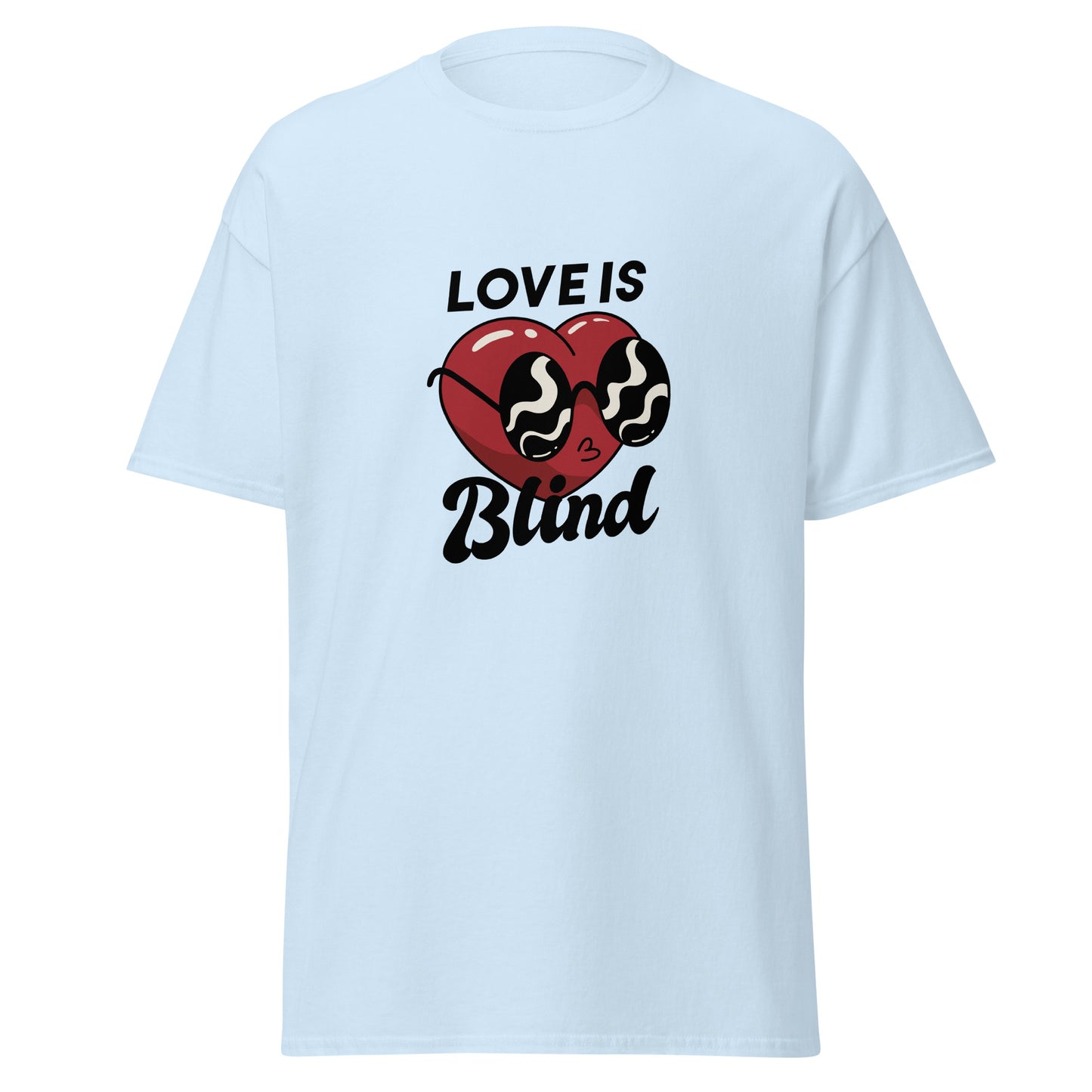 Love Is Blind T-Shirt