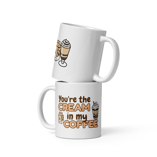 You're the cream in my coffee Mug